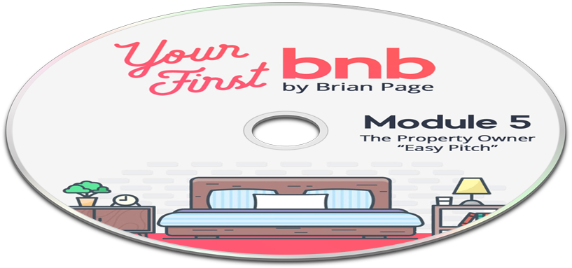 Your First BNB: The Property Owner “Easy Pitch”
